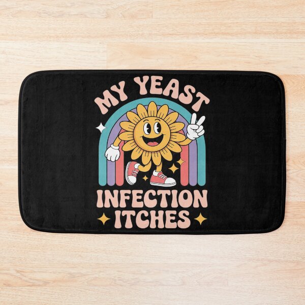 Item preview, My Yeast Infection Itches Sarcastic Meme Ironic Adult designed and sold by Charidana.