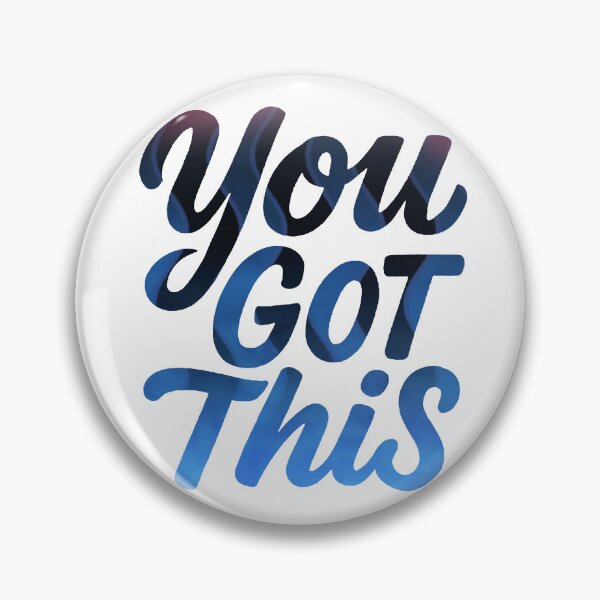 Item preview, You got this designed and sold by FarieArt.