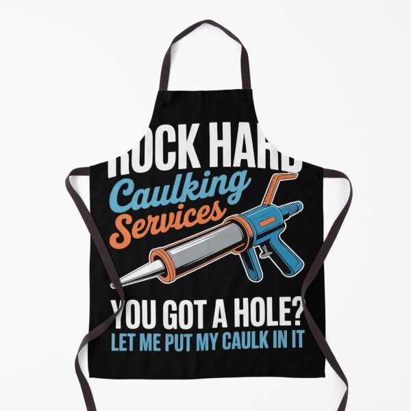 Item preview, Rock Hard Caulking Services Saying Adult Humor Men designed and sold by Charidana.