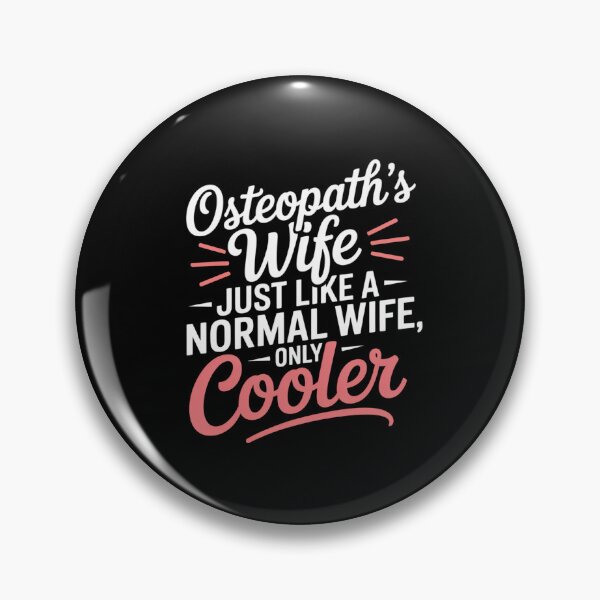 Item preview, Osteopath’s Wife – Just Like a Normal Wife, Only Cooler designed and sold by osteopath shop.