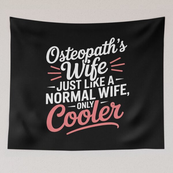 Item preview, Osteopath’s Wife – Just Like a Normal Wife, Only Cooler designed and sold by osteopath shop.
