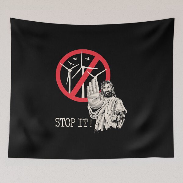 Item preview, Jesus says Stop Wind Power designed and sold by HandicraftArt.