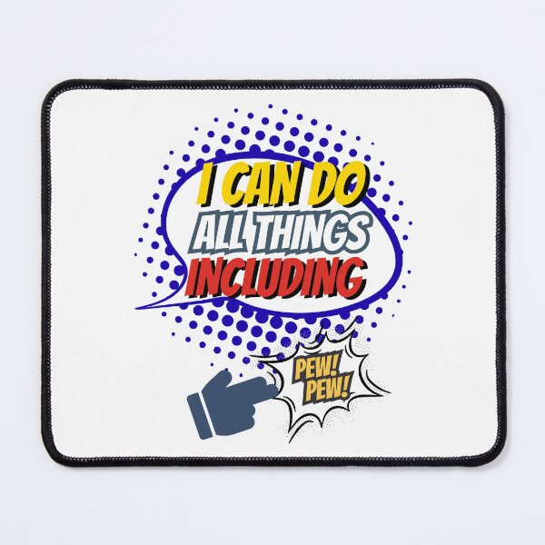 Item preview, I Can Do All Things Including Pew! Pew! designed and sold by GiggleGooods.