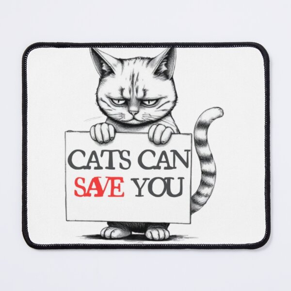 Item preview, Cats Can Save You - funny cat  with sign design designed and sold by Rusifero.