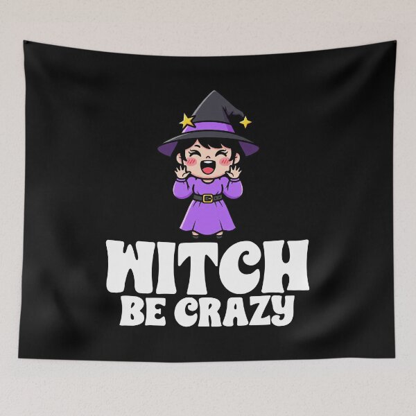 Item preview, WITCH BE CRAZY - WITCH HALLOWEEN designed and sold by KEF Custom.