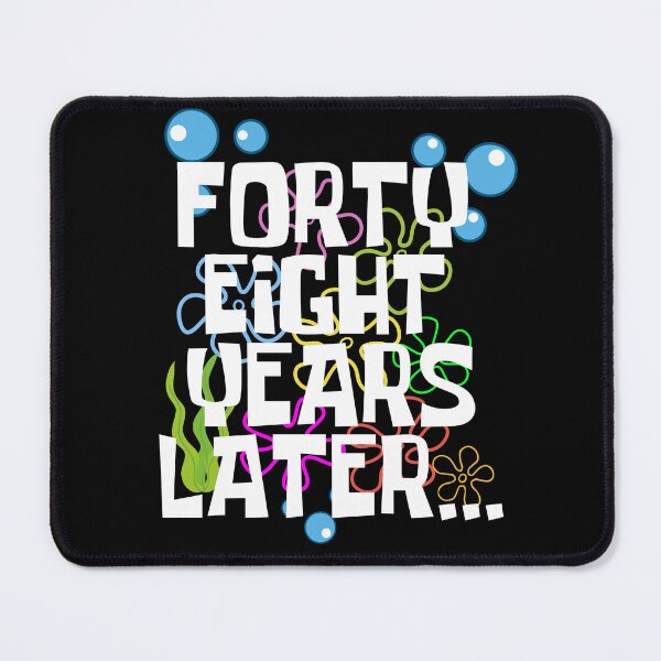 Item preview, Forty Eight Years Later, Funny 48 Years Old Birthday Party designed and sold by Mozaic Clothes.