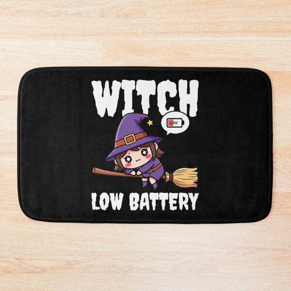 Item preview, WITCH LOW BATTERY - WITCH HALLOWEEN designed and sold by KEF Custom.
