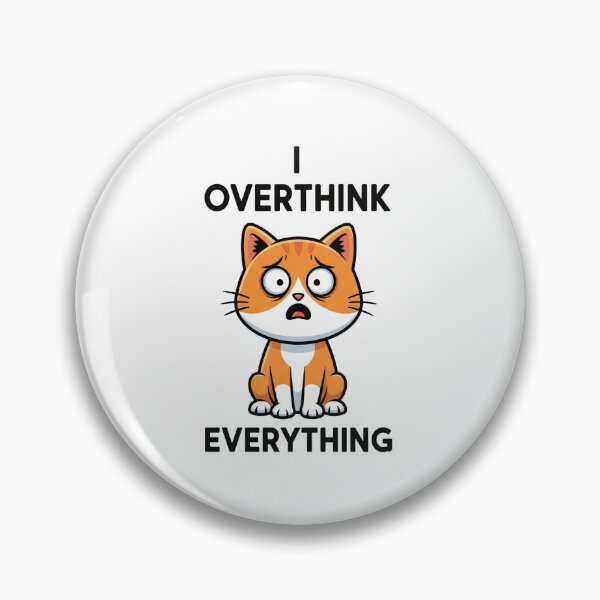 Item preview, Anxious Cat I Overthink Everything Funny Graphic Design designed and sold by StickyGuys.