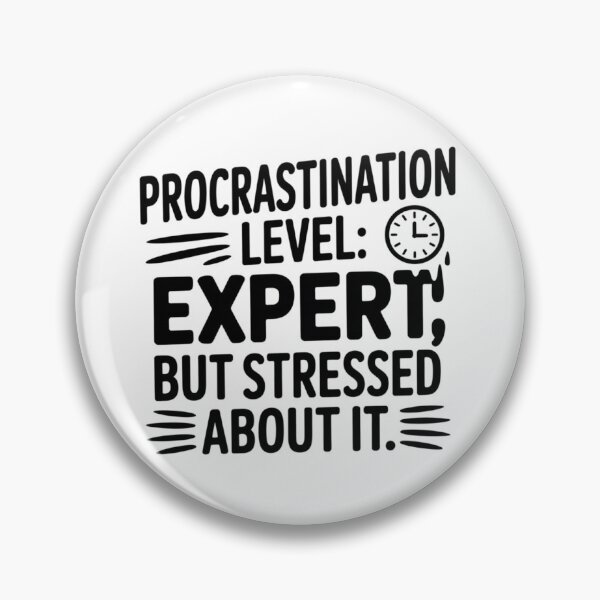 Item preview, Funny Procrastination Quote | Procrastination Level: Expert but Stressed About It designed and sold by Okada's t-shirts & accessories.