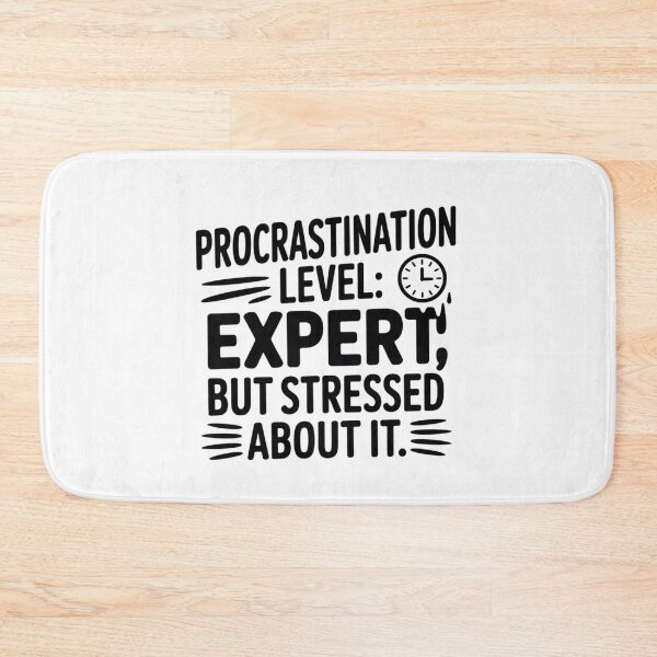 Item preview, Funny Procrastination Quote | Procrastination Level: Expert but Stressed About It designed and sold by Okada's t-shirts & accessories.
