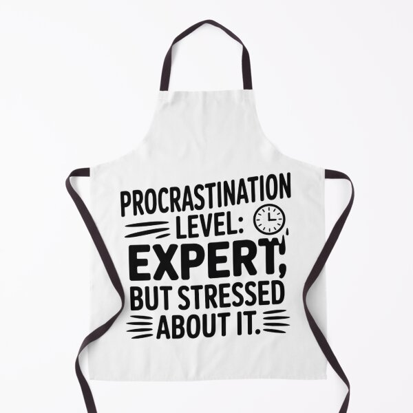 Item preview, Funny Procrastination Quote | Procrastination Level: Expert but Stressed About It designed and sold by Okada's t-shirts & accessories.