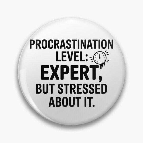Item preview, Funny Procrastination Quote | Procrastination Level: Expert but Stressed About It designed and sold by Okada's t-shirts & accessories.