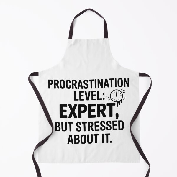 Item preview, Funny Procrastination Quote | Procrastination Level: Expert but Stressed About It designed and sold by Okada's t-shirts & accessories.