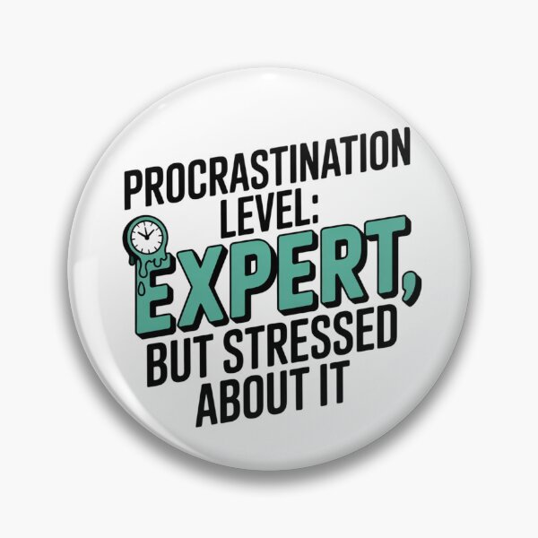 Item preview, Funny Procrastination Quote | Procrastination Level: Expert but Stressed About It designed and sold by Okada's t-shirts & accessories.