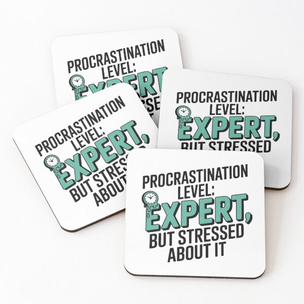 Item preview, Funny Procrastination Quote | Procrastination Level: Expert but Stressed About It designed and sold by Okada's t-shirts & accessories.