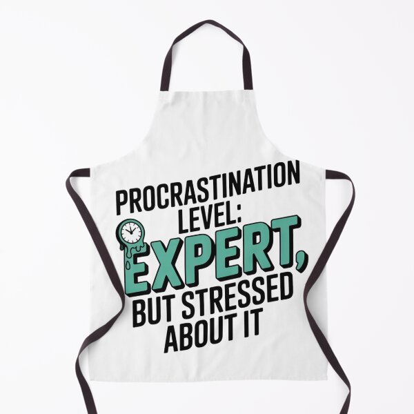 Item preview, Funny Procrastination Quote | Procrastination Level: Expert but Stressed About It designed and sold by Okada's t-shirts & accessories.