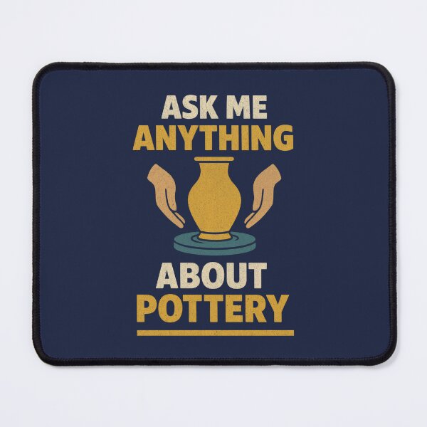 Item preview, Ask Me Anything About Pottery designed and sold by PostersMode.