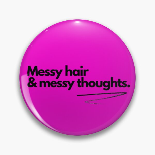 Item preview, Messy Hair, Messy Thoughts designed and sold by hiraum.