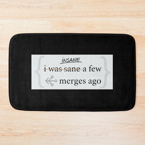 Item preview, I Was Sane A Few Merges Ago designed and sold by KunoKR.