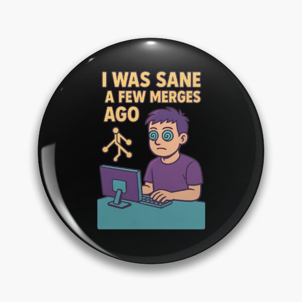 Item preview, I Was Sane A Few Merges Ago designed and sold by KunoKR.