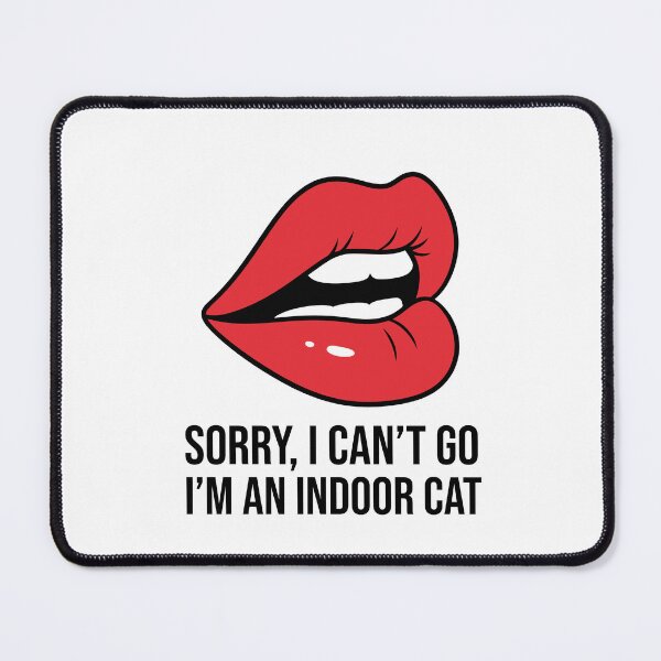 Item preview, I'm an Indoor Cat - red lips designed and sold by SiskinArt.
