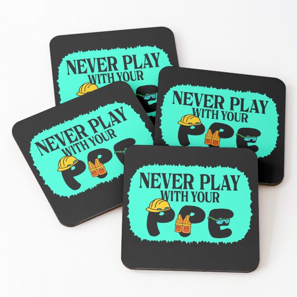 Item preview, Never Play With Your Ppe Funny Safety Design  designed and sold by Colorfulman.