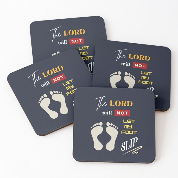 Item preview, The Lord will NOT let my foot Slip  designed and sold by Sought-Out.
