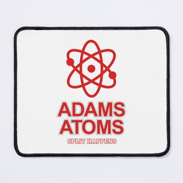 Item preview, Adams Atoms - Split Happens | (Revenge of the Nerds) Adams Atoms designed and sold by ArcticPastel.
