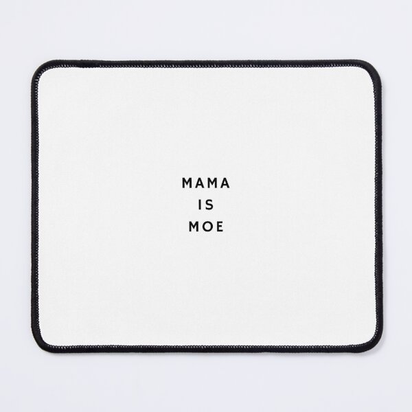 Item preview, Mama is moe designed and sold by Demoederclub.