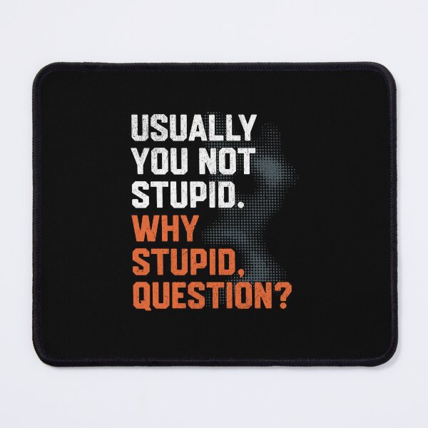 Item preview, Usually Not Stupid. Why Stupid? designed and sold by AnAzArt.