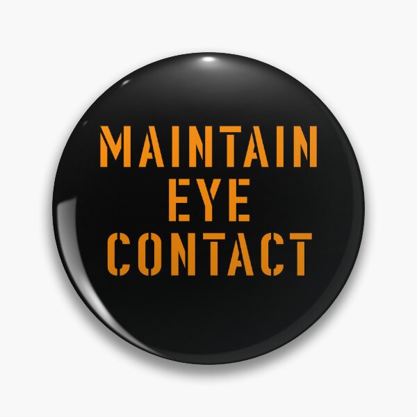 Item preview, maintain Eye contact designed and sold by T-paw.