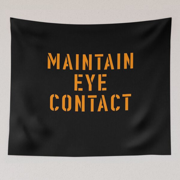 Item preview, maintain Eye contact designed and sold by T-paw.