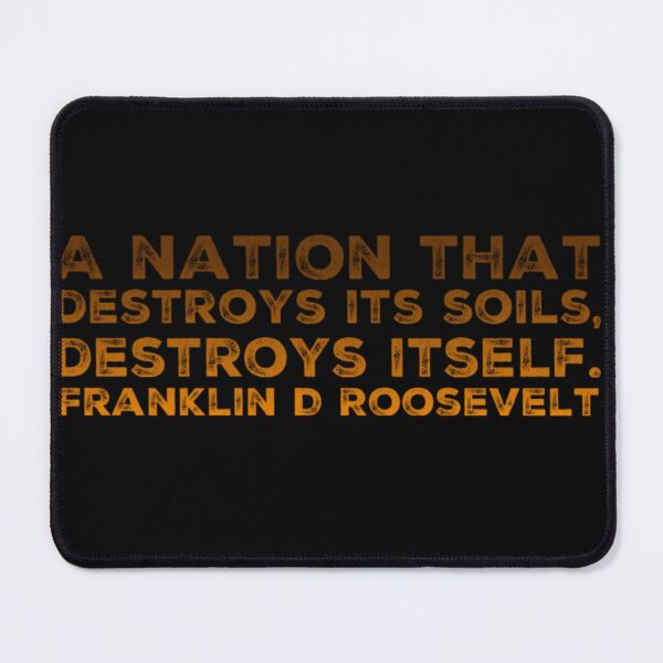 Item preview, A Nation that Destroys its Soil Destroys Itself designed and sold by homesteadswag.