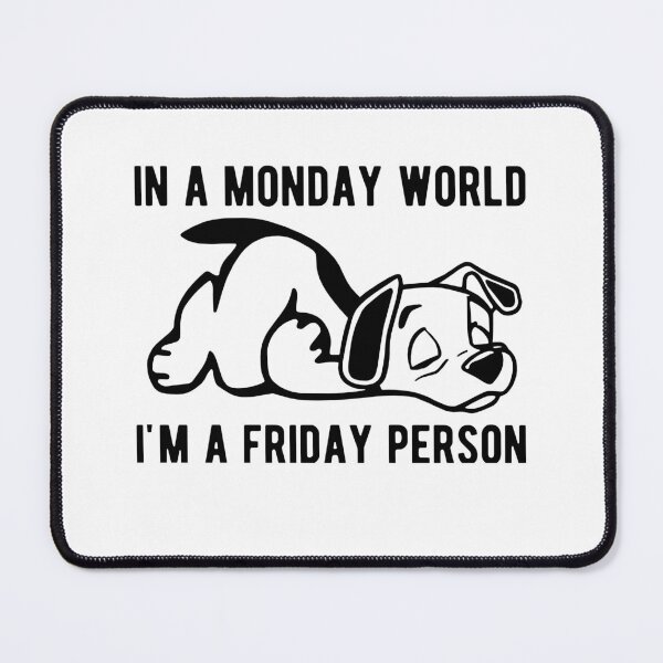 Item preview, In a Monday World I'm a Friday Person designed and sold by goodtogotees.