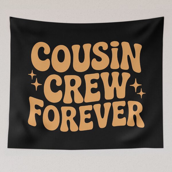 Item preview, Cousin Crew Forever Matching Cousins Typography designed and sold by Haji  Kamora.