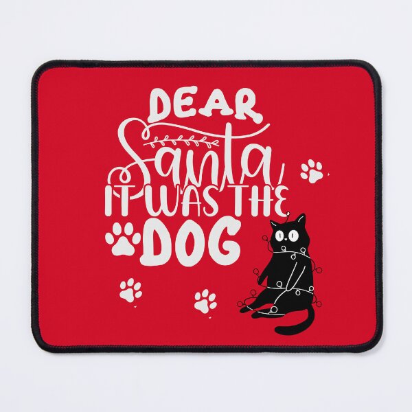 Item preview, Dear Santa, It Was the Dog – Funny Cat Christmas Design for Pet Lovers designed and sold by TheBeeKindSpace.