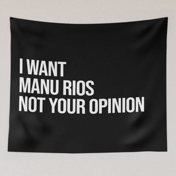Item preview, I Want Manu Rios Not Your Opinion designed and sold by deluluhaze.