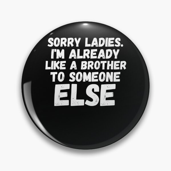 Item preview, Already like a brother funny saying humor joke designed and sold by snowry.