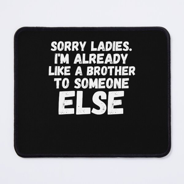 Item preview, Already like a brother funny saying humor joke designed and sold by snowry.