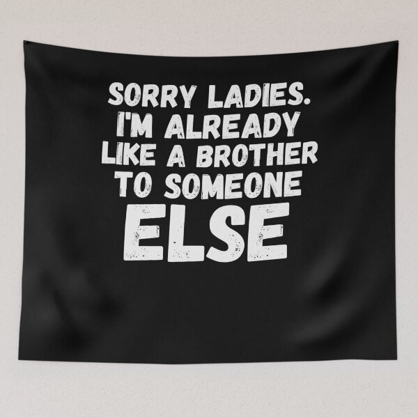 Item preview, Already like a brother funny saying humor joke designed and sold by snowry.