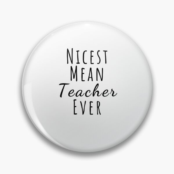 Item preview, Nicest mean teacher ever funny back to school teacher saying designed and sold by snowry.