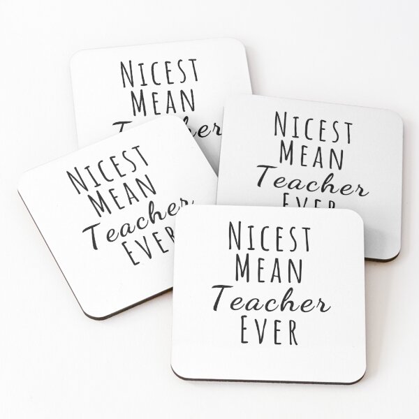 Item preview, Nicest mean teacher ever funny back to school teacher saying designed and sold by snowry.