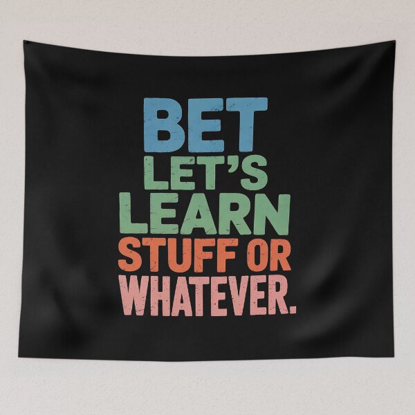 Item preview, Funny Teacher Back To School Let’s Learn Stuff Or Whatever designed and sold by BakeryDozen.