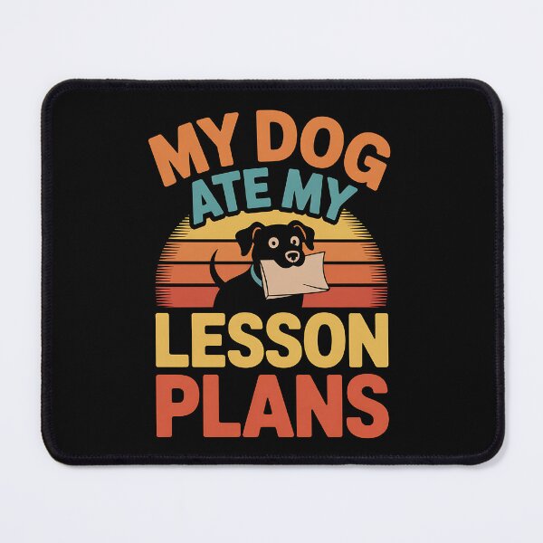 Item preview, Funny Teacher My Dog Ate My Lesson Plans School Staff designed and sold by BakeryDozen.