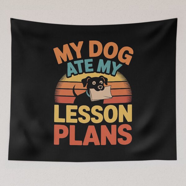 Item preview, Funny Teacher My Dog Ate My Lesson Plans School Staff designed and sold by BakeryDozen.