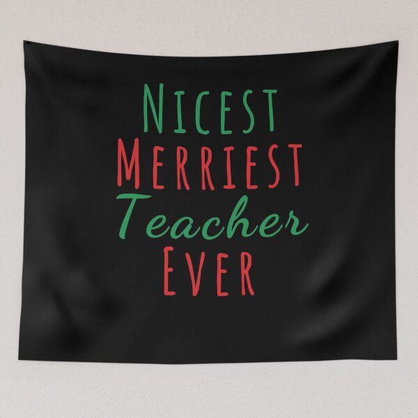 Item preview, Nicest merriest teacher ever funny teacher Christmas saying designed and sold by snowry.