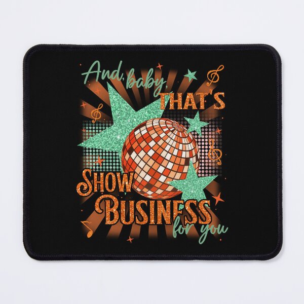 Item preview, And Baby That's Show Business For You designed and sold by Matt-Artworks.