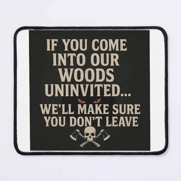 Item preview, “Uninvited in Our Woods – Funny Scary Forest Warning Sign” designed and sold by Silent Watch Threads..