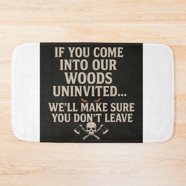 Item preview, “Uninvited in Our Woods – Funny Scary Forest Warning Sign” designed and sold by Silent Watch Threads..