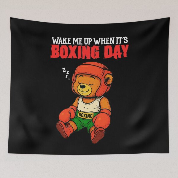 Item preview, Wake Me Up When it’s Boxing Day – Teddy Boxer designed and sold by IronicSmiles.